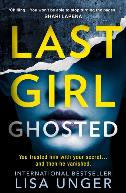 Book cover of: Last Girl Ghosted. By: Lisa Unger