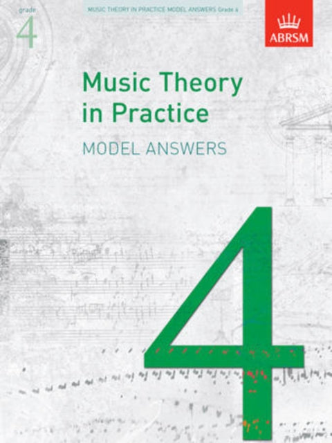 Book cover of: Music Theory in Practice Model Answers, Grade 4. By: Associated Board of the Royal Schools of Music (Great Britain)