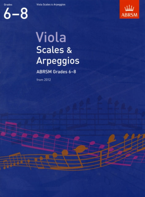 Book cover of: Viola Scales & Arpeggios, ABRSM Grades 6-8