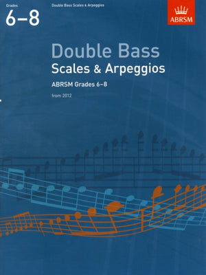 Double Bass Scales & Arpeggios, ABRSM Grades 6-8