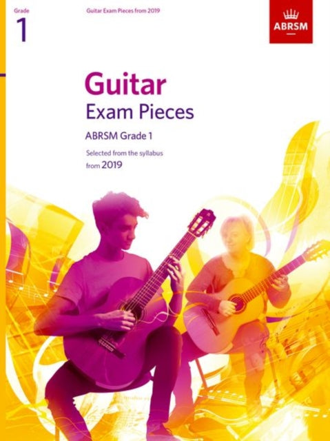 Book cover of: Guitar Exam Pieces from 2019, ABRSM Grade 1