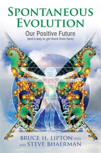 Book cover of: Spontaneous Evolution. By: Bruce H. Lipton