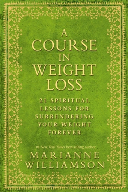 Book cover of: Course in Weight Loss. By: Marianne Williamson