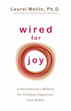 Wired for Joy