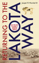 Book cover of: Returning to the Lakota Way. By: Marshall, Joseph M., III