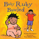 Book cover of: Baby Ruby Bawled. By: Malaika Rose Stanley