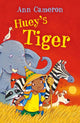Book cover of: Huey's Tiger. By: Ann Cameron