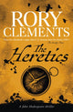 Book cover of: Heretics. By: Rory Clements