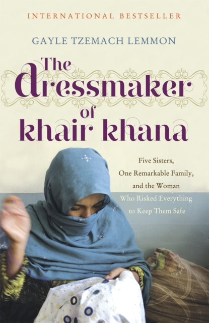 Book cover of: Dressmaker of Khair Khana. By: Gayle Tzemach Lemmon
