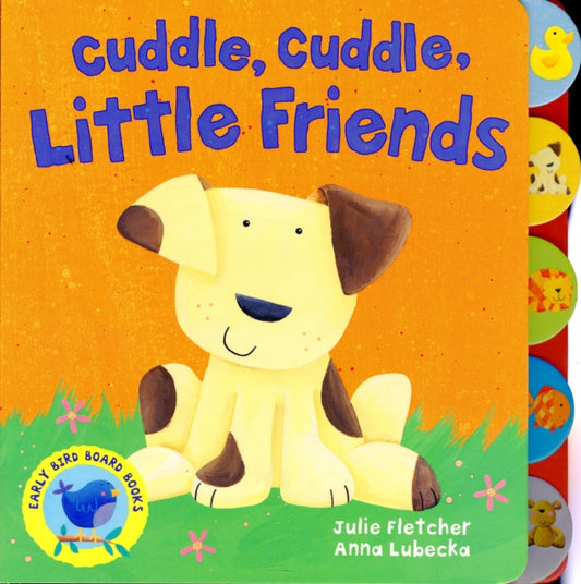 Book cover of: Cuddle, Cuddle Little Friends