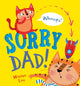 Book cover of: Sorry Dad!. By: maxine lee