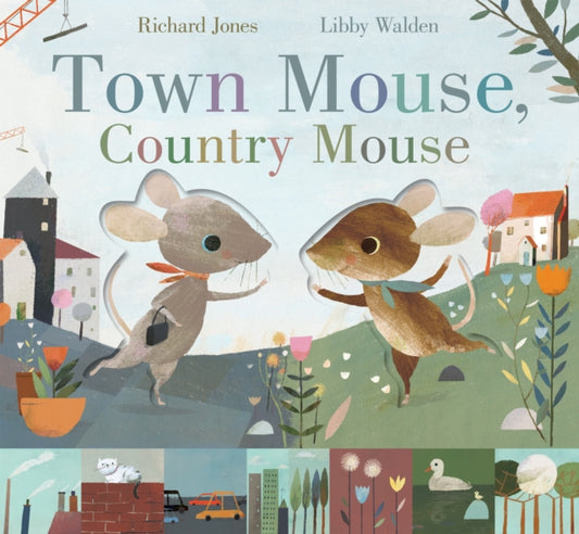 Book cover of: Town Mouse, Country Mouse. By: Libby Walden