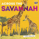 Book cover of: Across the Savannah. By: Libby Walden