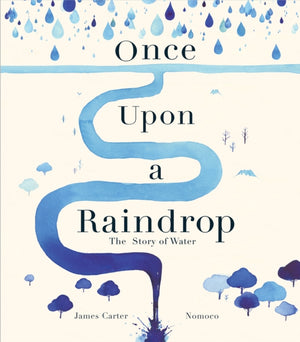 Once Upon a Raindrop, The Story of Water