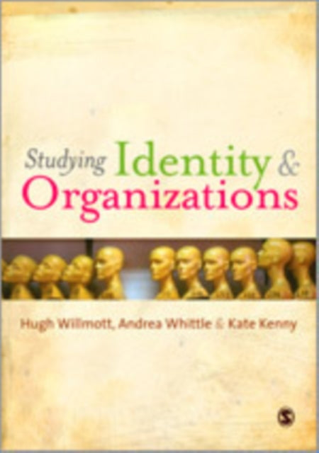 Book cover of: Understanding Identity and Organizations. By: Kate Kenny
