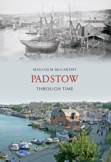 Book cover of: Padstow Through Time