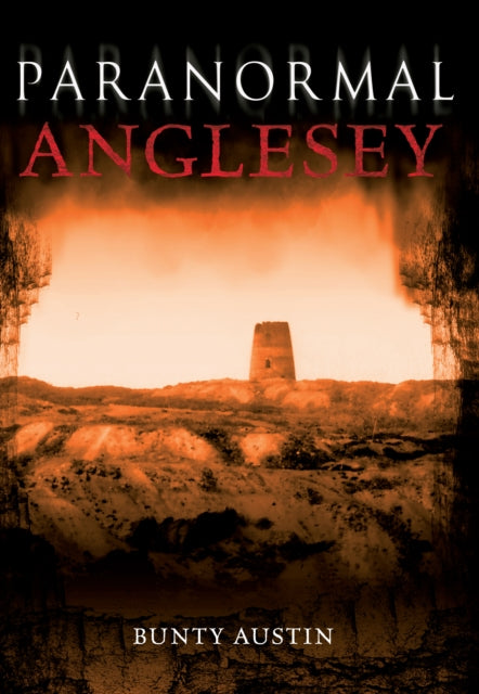 Book cover of: Paranormal Anglesey. By: Brian Bonnard