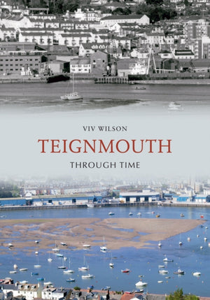 Teignmouth Through Time