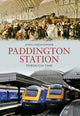 Book cover of: Paddington Station Through Time
