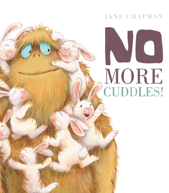 Book cover of: No More Cuddles!. By: Jane Chapman