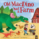 Book cover of: Old MacDino had a Farm. By: Becky Davies