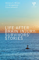Book cover of: Life After Brain Injury. By: Barbara A. Wilson