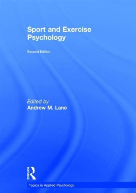 Book cover of: Sport and Exercise Psychology. By: Andrew M. Lane