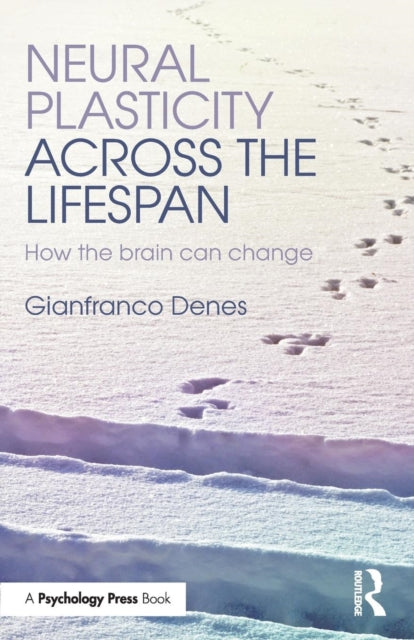 Book cover of: Neural Plasticity Across the Lifespan. By: Gianfranco Denes