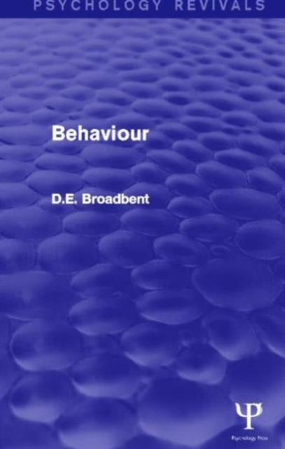 Book cover of: Behaviour (Psychology Revivals). By: D. E. Broadbent