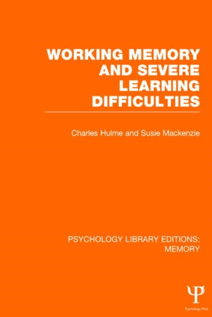 Book cover of: Working Memory and Severe Learning Difficulties (PLE: Memory). By: Charles Hulme