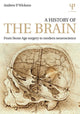 Book cover of: History of the Brain. By: Andrew P. Wickens