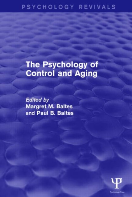 Book cover of: Psychology of Control and Aging (Psychology Revivals). By: Margret M. Baltes