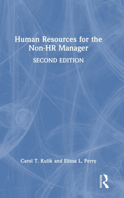 Book cover of: Human Resources for the Non-HR Manager. By: Carol T. Kulik