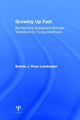 Book cover of: Growing Up Fast. By: Bonnie J. Ross Leadbeater