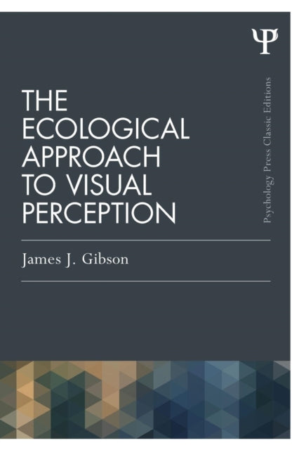 Book cover of: Ecological Approach to Visual Perception. By: James J. Gibson