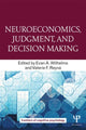 Book cover of: Neuroeconomics, Judgment, and Decision Making. By: Valerie F. Reyna