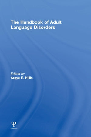 Handbook of Adult Language Disorders