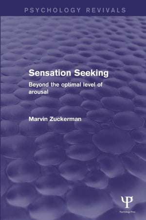 Sensation Seeking (Psychology Revivals)