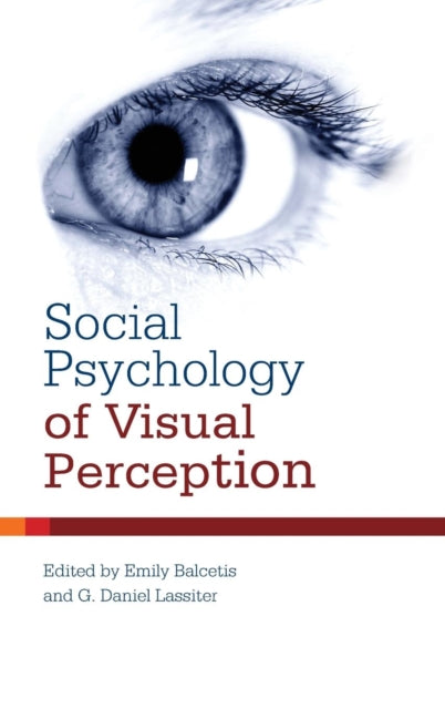 Book cover of: Social Psychology of Visual Perception. By: Emily Balcetis