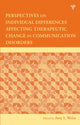 Book cover of: Perspectives on Individual Differences Affecting Therapeutic Change in Communication Disorders. By: Amy L. Weiss