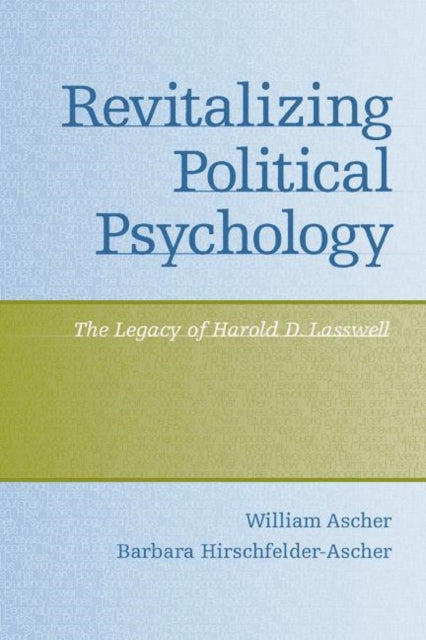 Book cover of: Revitalizing Political Psychology. By: William Ascher