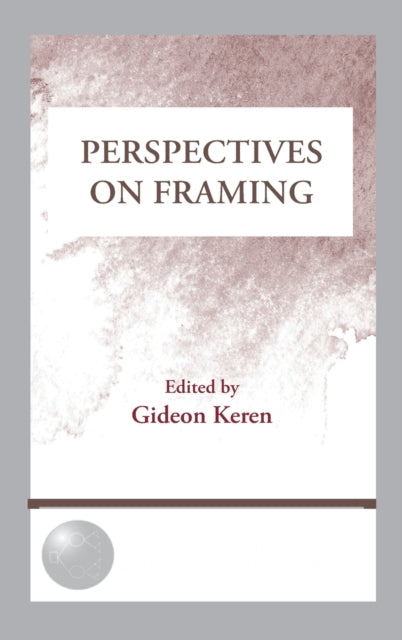 Book cover of: Perspectives on Framing. By: Gideon Keren