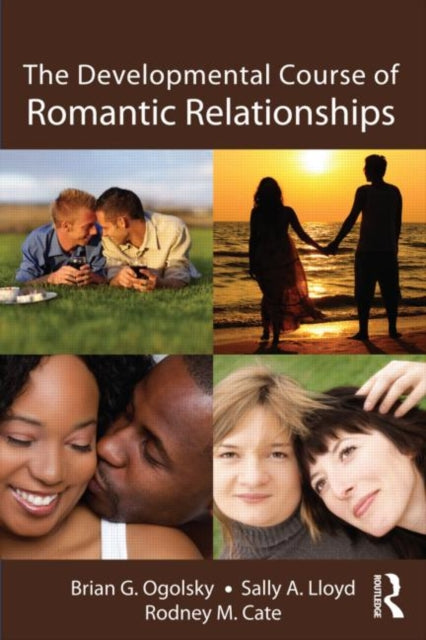 Book cover of: Developmental Course of Romantic Relationships. By: Brian G. Ogolsky