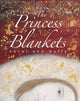Book cover of: The Princess' Blankets. By: Carol-Ann-Duffy