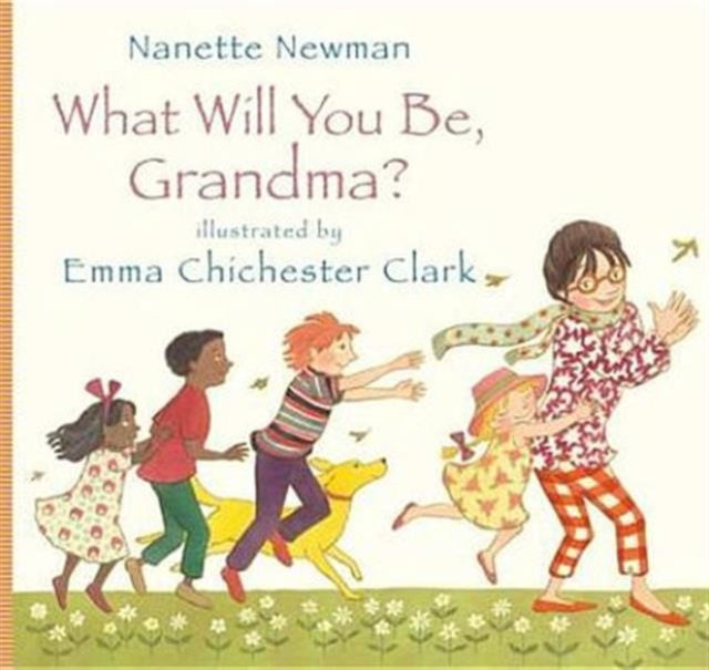 Book cover of: What Will You be Grandma?. By: Nanette Newman