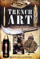 Book cover of: Trench Art. By: Nicholas J. Saunders