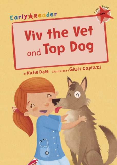 Book cover of: Viv the Vet and Top Dog. By: Katie Dale