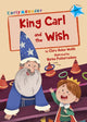 Book cover of: King Carl and the Wish. By: Clare Helen Welsh