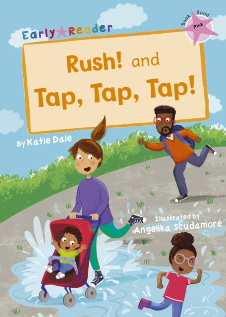 Book cover of: Rush! And Tap, Tap, Tap!. By: Katie Dale