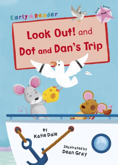 Book cover of: Look Out! and Dot and Dan's Trip. By: Katie Dale